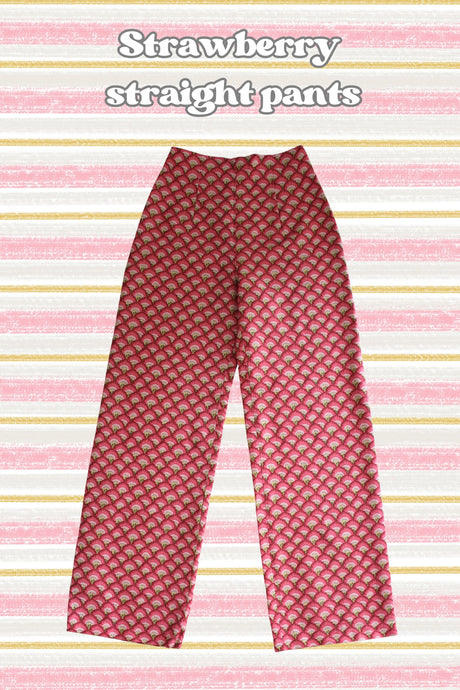 Strawberry straight pants
